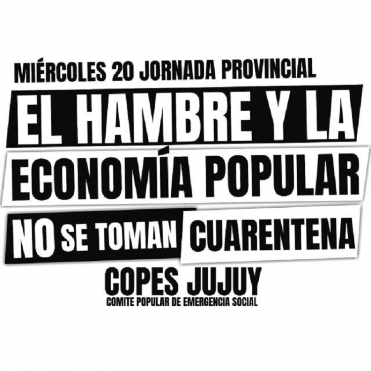 Jornada Provincial EL HAMBRE Y LA ECONOMÍA POPULAR, NO SE TOMAN CUARENTENA!