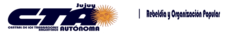 JUJUY: Convocan a movilizar ante el inicio del juicio contra organizaciones sindicales, sociales y pol&iacute;ticas