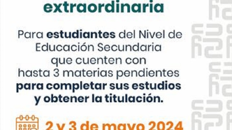 2 y 3 de mayo Mesa de examen extraordinaria para completar estudios en Nivel Secundario