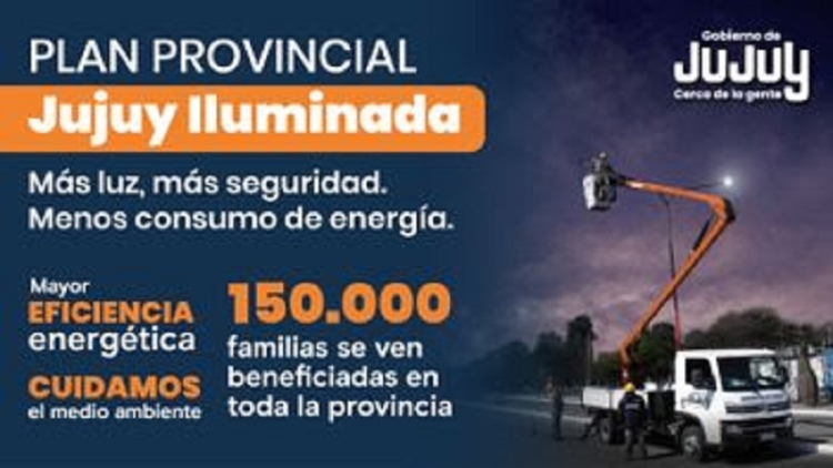 Jujuy Iluminada: por la seguridad, el desarrollo humano y la eficiencia en el alumbrado p&uacute;blico
