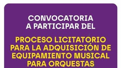 Convocatoria a participar del proceso licitatorio para la adquisici&oacute;n de equipamiento musical para orquestas infantiles juveniles
