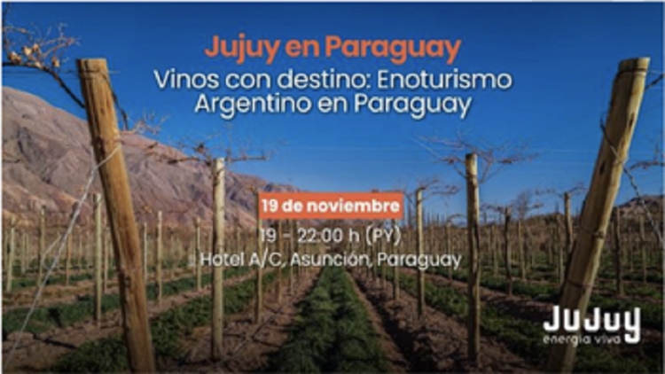 Jujuy exporta su sabor, una noche de vinos y enoturismo para conquistar Paraguay