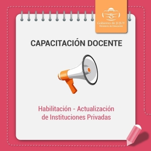 Capacitaci&oacute;n docente: Habilitaci&oacute;n -Actualizaci&oacute;n de Instituciones Privadas