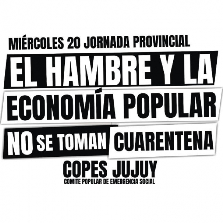 Jornada Provincial EL HAMBRE Y LA ECONOM&Iacute;A POPULAR, NO SE TOMAN CUARENTENA!