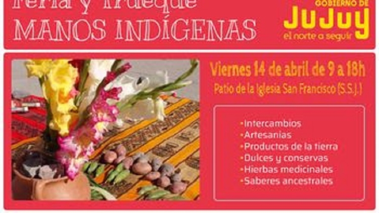 Manos Ind&iacute;genas: este viernes 14 de abril se realizar&aacute; la Feria y Trueque en Capital