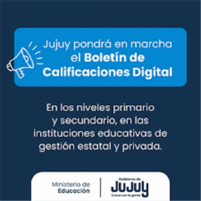 Jujuy pone en marcha el Bolet&iacute;n de Calificaciones Digital en los niveles primario y secundario