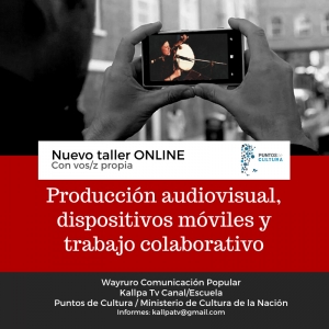 Taller gratuito online, "producci&oacute;n audiovisual, dispositivos m&oacute;viles y trabajo colaborativo".