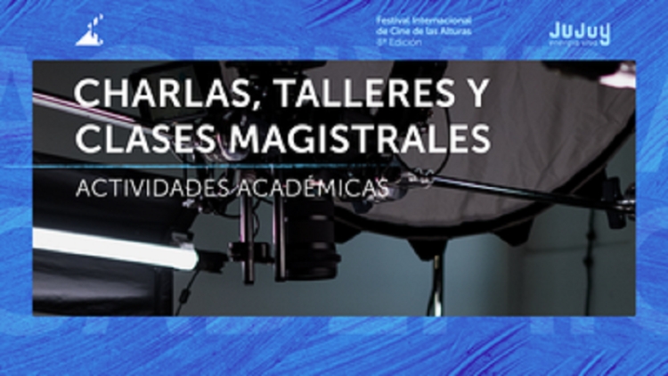 Actividades acad&eacute;micas para la 8va edici&oacute;n del Festival Internacional de Cine de las Alturas