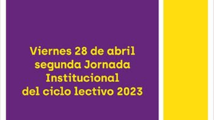 El viernes 28 de abril se realizar&aacute; la segunda Jornada Institucional del Ciclo Lectivo 2023